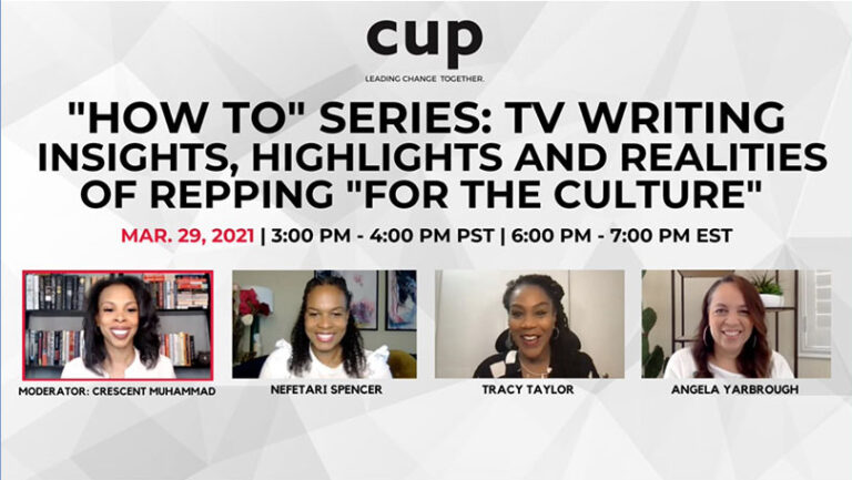 “How To” Series: TV Writing Insights Highlights and Realities of Repping “For The Culture”